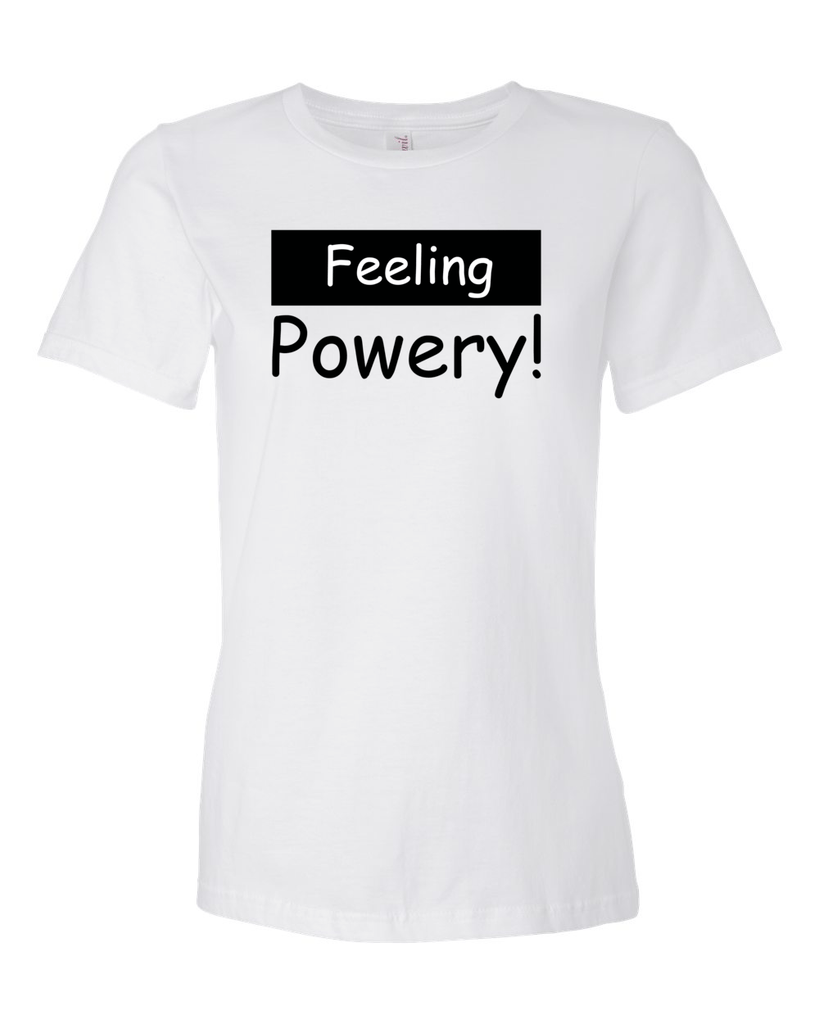 FEELING POWERY - Women's T - Happy Fun Store