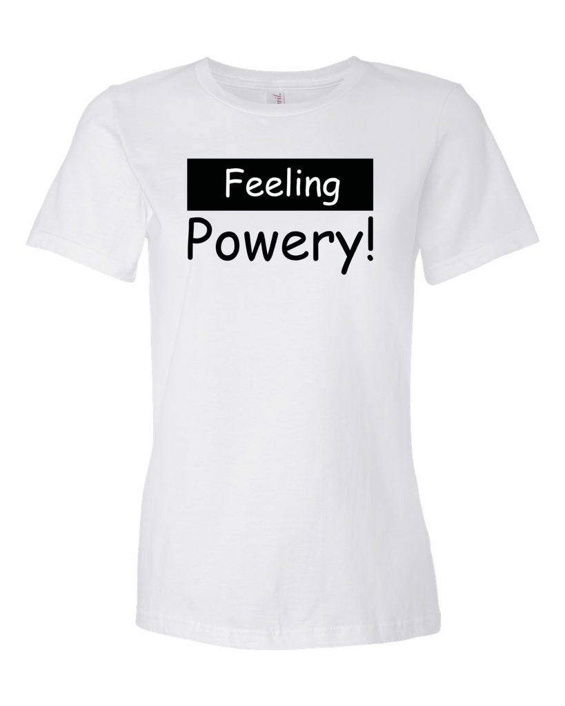 FEELING POWERY - Women's T - Happy Fun Store  
