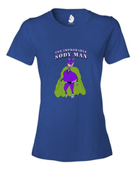 The Improbable Sody Man - Women's T - Happy Fun Store  
 - 5